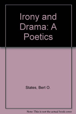 Irony and drama;: A poetics,Used