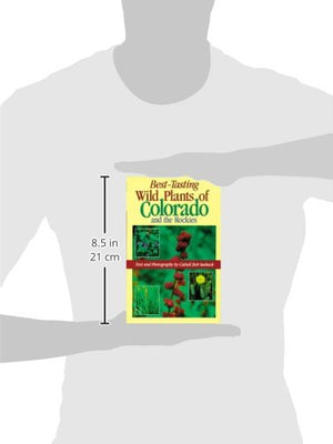 BestTasting Wild Plants of Colorado and the Rockies,Used