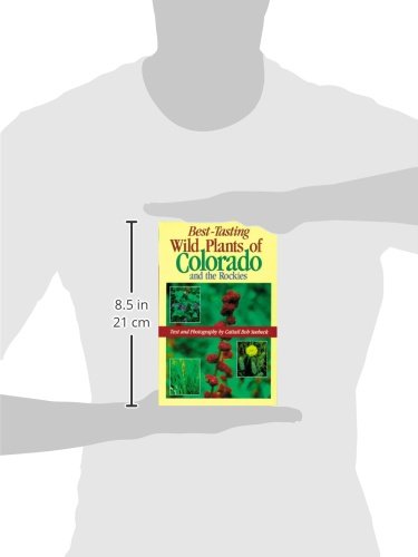 BestTasting Wild Plants of Colorado and the Rockies,Used