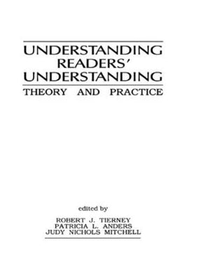 Understanding Readers' Understanding: Theory To Practice,New