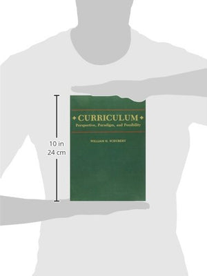 Curriculum: Perspective, Paradigm, And Possibility,Used