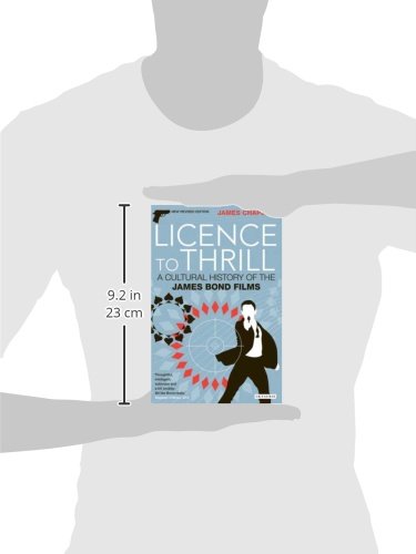 Licence to Thrill: A Cultural History of the James Bond Films (Cinema and Society),New