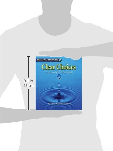 Clear Choices: The Water You Drink (Second Nature),Used