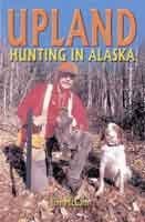 Upland Hunting in Alaska,Used
