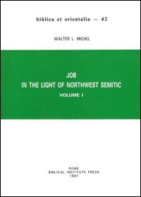 Job in the Light of Northwest Semitic: Volume I (Biblica Et Orientalia),Used