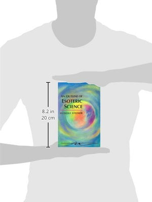 An Outline Of Esoteric Science: (Cw 13) (Classics In Anthroposophy),New
