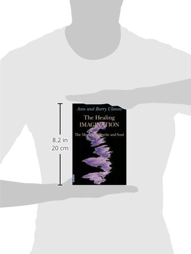 Healing Imagination: The Meeting Of Psyche And Soul