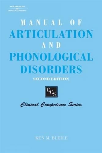Manual Of Articulation And Phonological Disorders: Infancy Through Adulthood (Clinical Competence Series),New