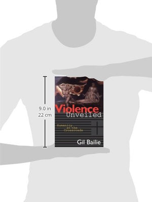 Violence Unveiled: Humanity At The Crossroads,New