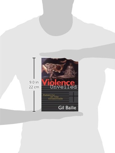 Violence Unveiled: Humanity At The Crossroads,New