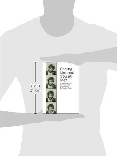Seeing the Real You at Last: Life and Love on the Road with Bob Dylan,Used