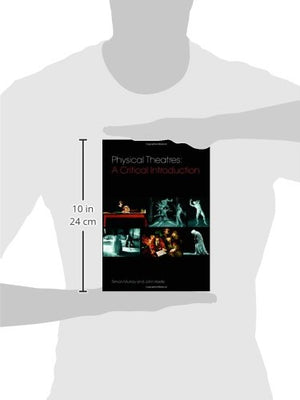 Physical Theatres: A Critical Introduction,Used