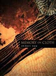 Memory on Cloth: Shibori Now,Used