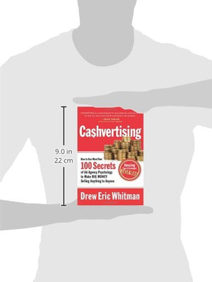 Cashvertising: How to Use More Than 100 Secrets of AdAgency Psychology to Make BIG MONEY Selling Anything to Anyone