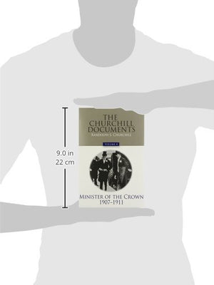 The Churchill Documents, Volume 4: Minister of the Crown, 19071911 (Volume 4),Used