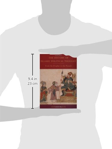 The History Of Islamic Political Thought: From The Prophet To The Present,New