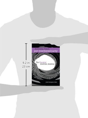 Humanities, Culture, And Interdisciplinarity: The Changing American Academy,Used