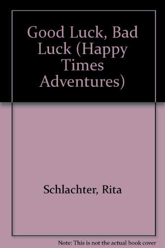 Good Luck, Bad Luck (Happy Times Adventures)