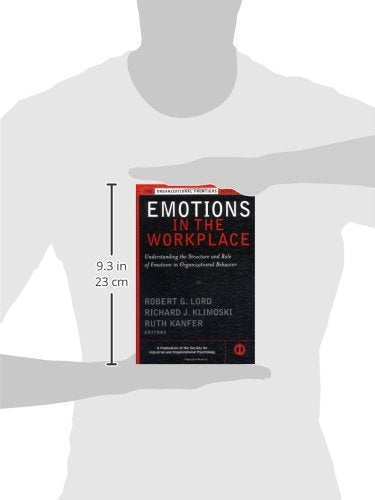 Emotions in the Workplace: Understanding the Structure and Role of Emotions in Organizational Behavior,Used
