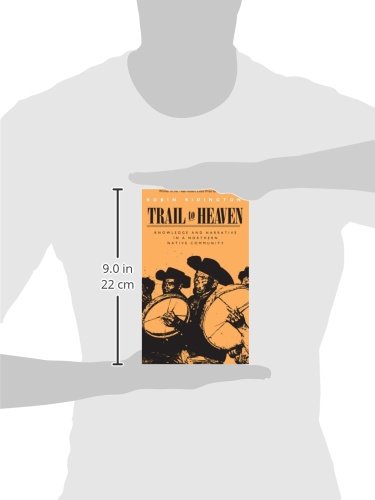 Trail to Heaven: Knowledge and Narrative in a Northern Native Community,Used