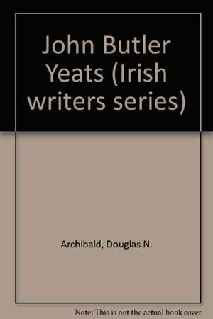 John Butler Yeats (The Irish Writers Series)-new