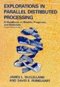 Explorations in Parallel Distributed Processing: A Handbook of Models, Programs, and Exercises/Software for IBM PC,Used