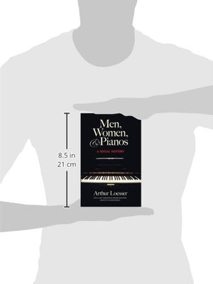 Men, Women and Pianos: A Social History (Dover Books On Music: History),New