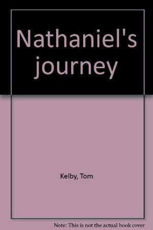 Nathaniel's journey: Journey Through the Great Woods,Used