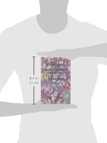 Paranormal and Transcendental Experience: A Psychological Examination,Used