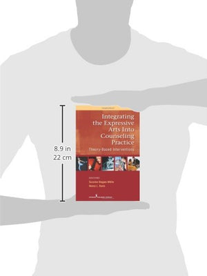 Integrating the Expressive Arts into Counseling Practice: TheoryBased Interventions,Used