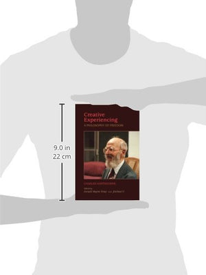 Creative Experiencing: A Philosophy of Freedom (Suny Series in Philosophy),Used