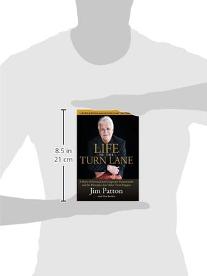 Life in the Turn Lane: A Story of Personal and Corporate Turnarounds and the Principles that Make Them Happen,Used