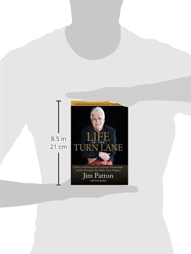 Life in the Turn Lane: A Story of Personal and Corporate Turnarounds and the Principles that Make Them Happen,Used