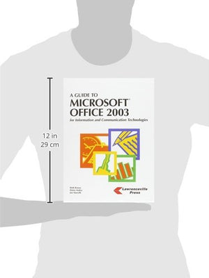 A Guide to Microsoft Office 2003 for Information and Communications Technologies,Used