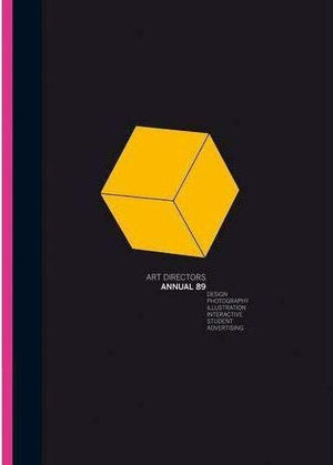 The Art Directors Annual 89: Advertising Design Illustration Interactive Photography