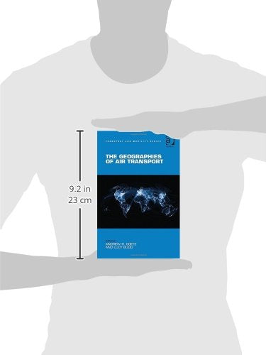 The Geographies of Air Transport (Transport and Mobility),Used