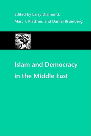 Islam And Democracy In The Middle East (A Journal Of Democracy Book),New
