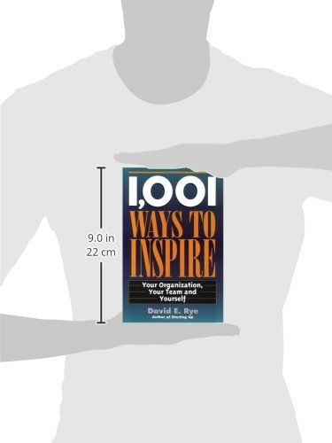 1,001 Ways to Inspire: Your Organization, Your Team and Yourself,Used