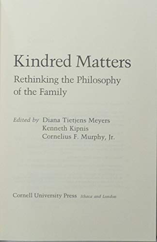 Kindred Matters: Rethinking the Philosophy of the Family,Used