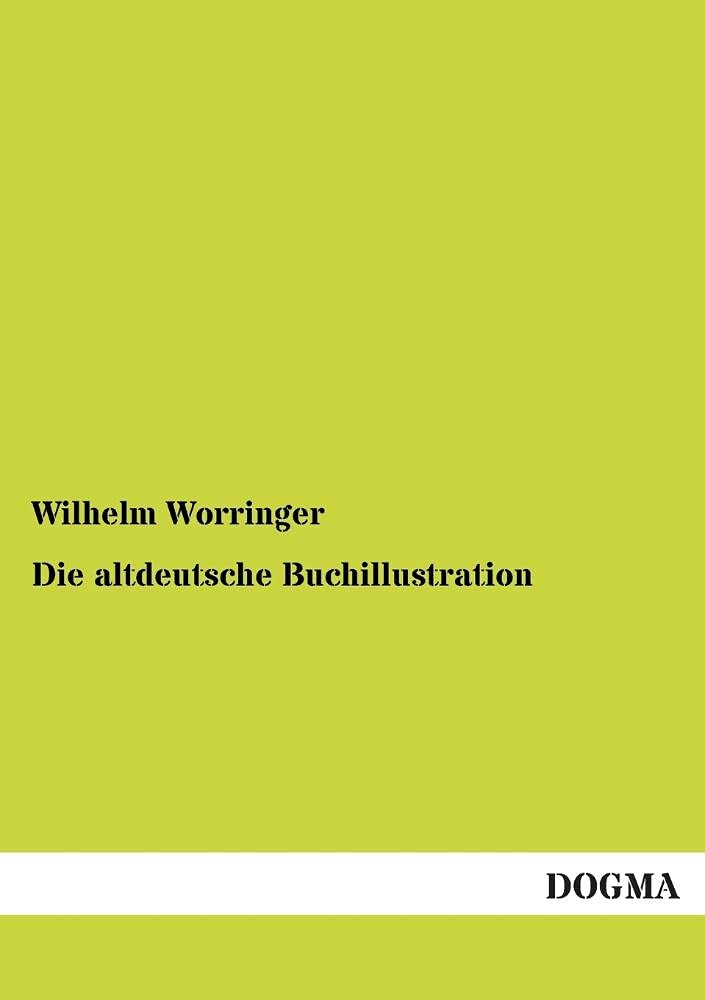 Die altdeutsche Buchillustration: (1912) (German Edition),Used