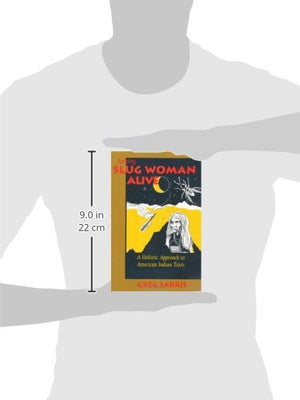 KEEPING SLUG WOMAN ALIVE: A Holistic Approach to American Indian Texts,Used