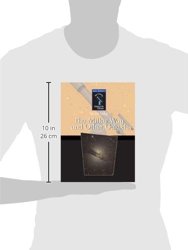 The Milky Way And Other Galaxies (Isaac Asimov's 21st Century Library Of The Universe: Near And Far),Used