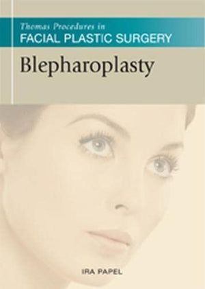 Blepharoplasty (Thomas Procedures in Facial Plastic Surgery)
