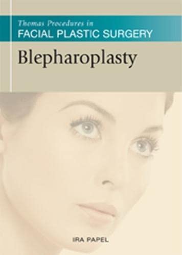 Blepharoplasty (Thomas Procedures in Facial Plastic Surgery)