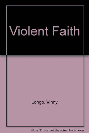 Violent Faith,New