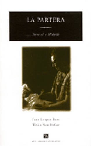 La Partera: Story of a Midwife (Ann Arbor Paperbacks)