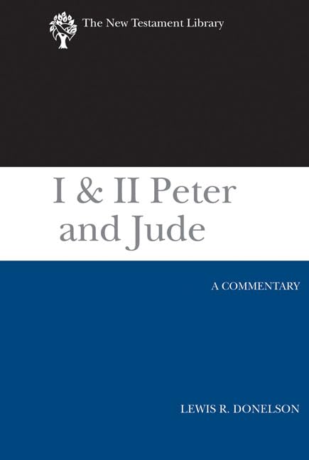 I & Ii Peter And Jude: A Commentary (The New Testament Library),New