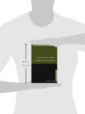 Critical Social Theory in Public Administration,Used