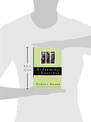 Redeeming The Routines: Bringing Theology To Life,Used