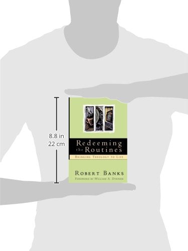 Redeeming The Routines: Bringing Theology To Life,Used